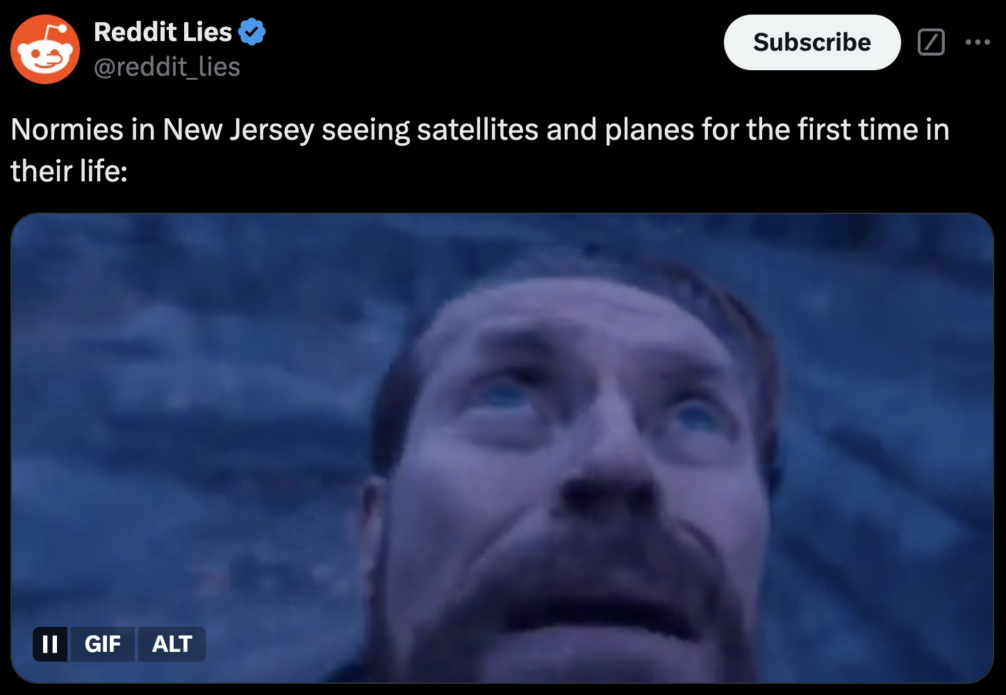 screenshot - Reddit Lies Subscribe ... Normies in New Jersey seeing satellites and planes for the first time in their life Ii Gif Alt